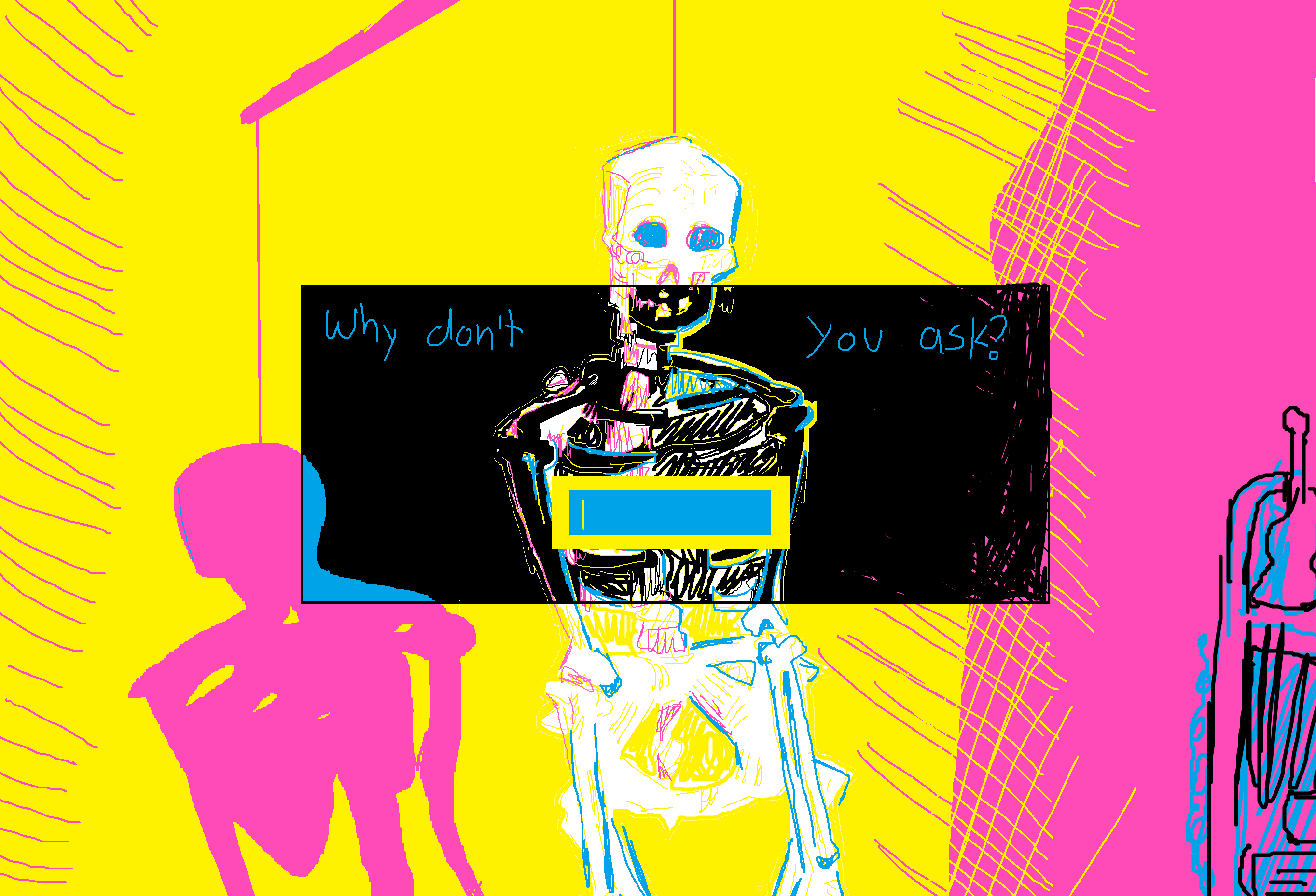 Detailed Ms Paint drawing of a skeleton in a room. Overlaid is a text box that says 'why dont you ask'.